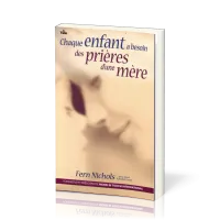Chaque enfant a besoin des prières d'une mère