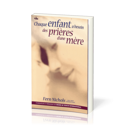 Chaque enfant a besoin des prières d'une mère