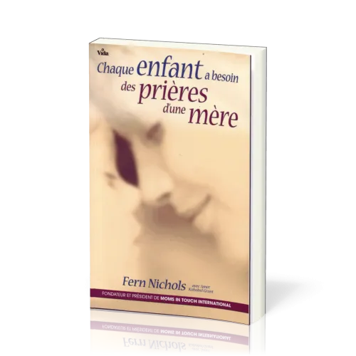 Chaque enfant a besoin des prières d'une mère