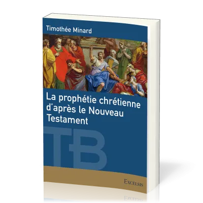 Prophétie chrétienne d’après le Nouveau Testament, La