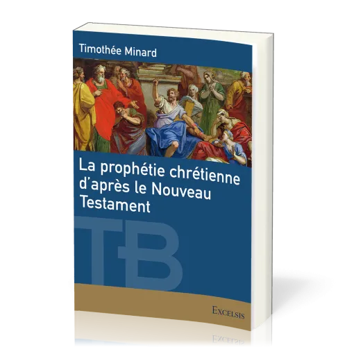 Prophétie chrétienne d’après le Nouveau Testament, La