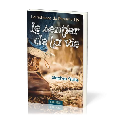 Sentier de la vie, Le - La richesse du Psaume 119