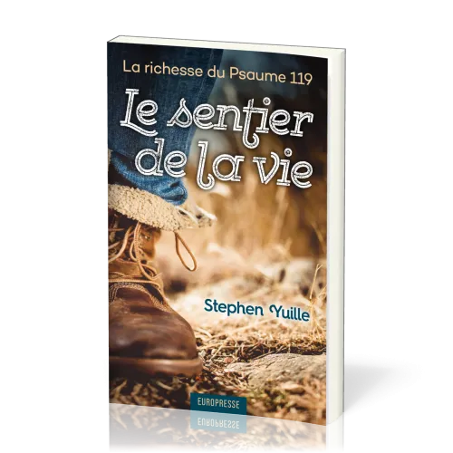 Sentier de la vie, Le - La richesse du Psaume 119