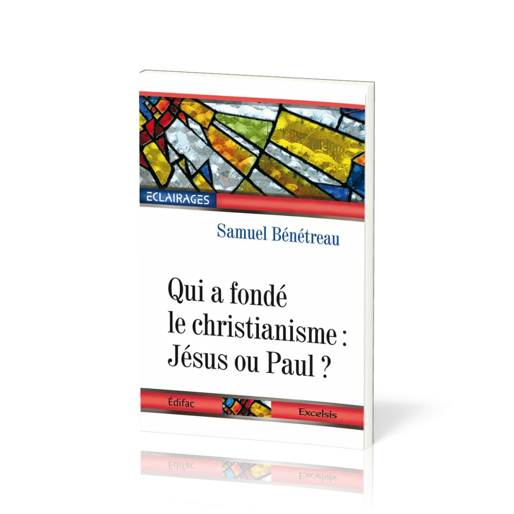 Qui a fondé le christianisme : Jésus ou Paul ?