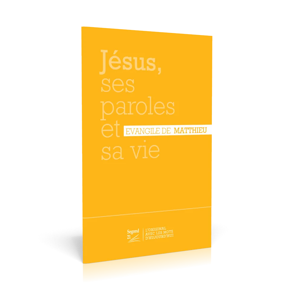 Evangile de Matthieu Jésus, ses paroles et sa vie - SG21