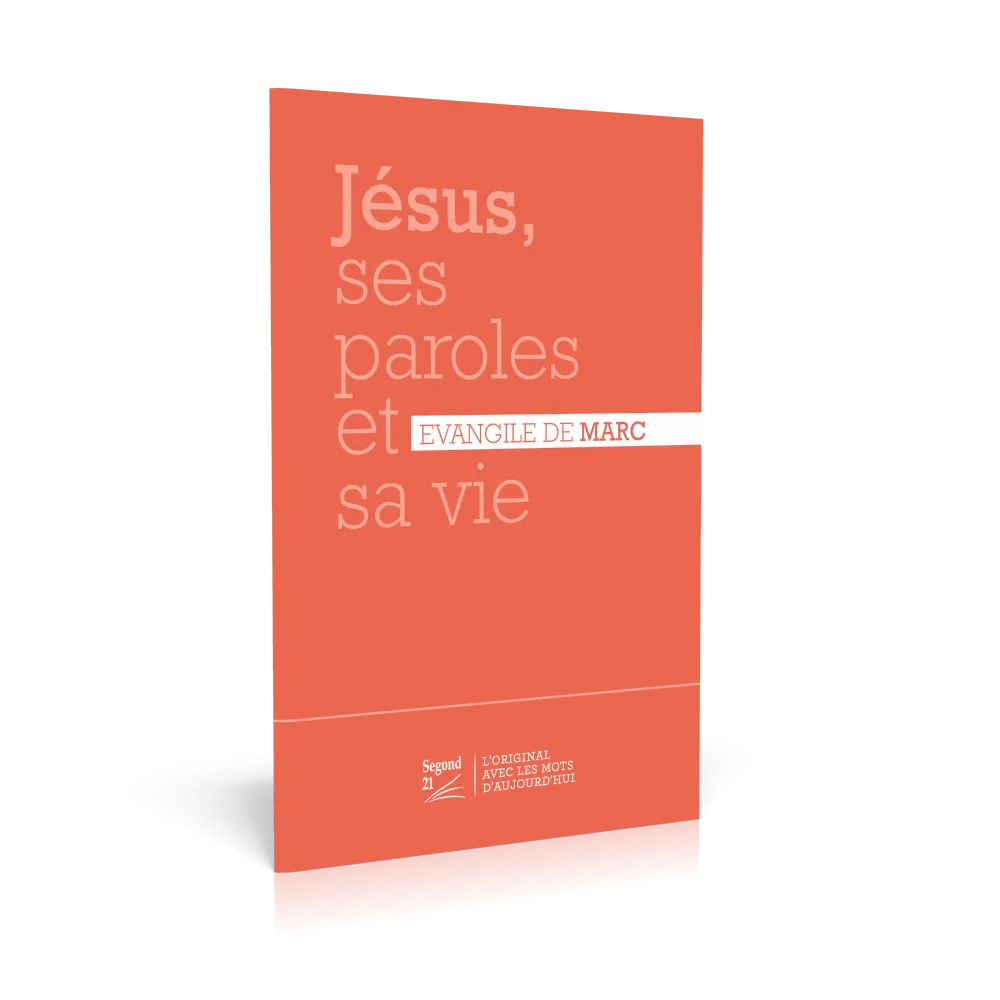 Evangile de Marc Jésus, ses paroles et sa vie - SG21