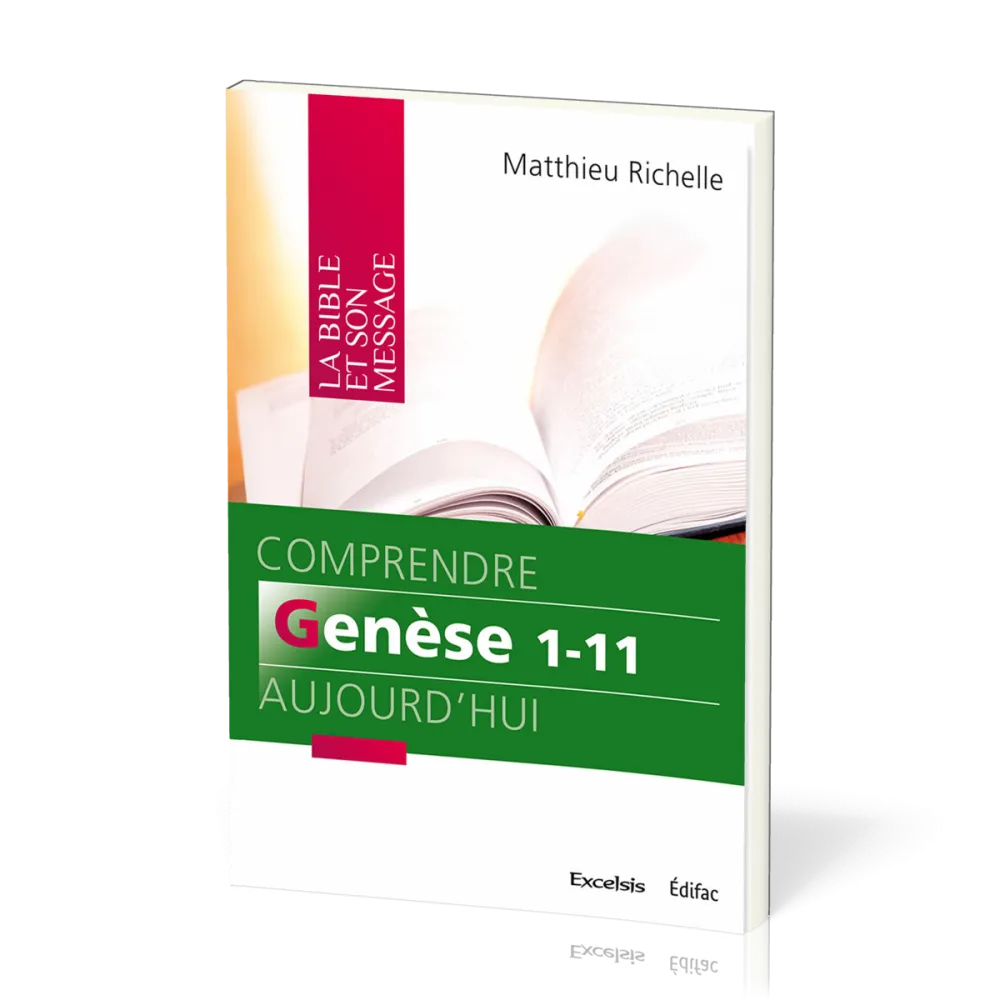 Comprendre Genèse 1-11 aujourd'hui