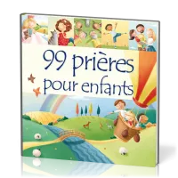 99 prières pour enfants