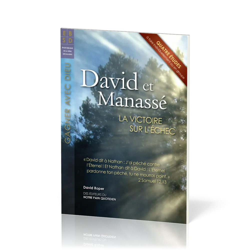 David et Manasse - La victoire sur l'échec - Quatre études