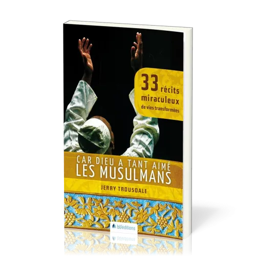 Car Dieu a tant aimé les musulmans