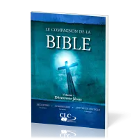 Compagnon de la Bible, Le Vol.1 - Découvrir Jésus