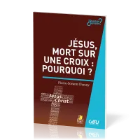 Jésus, mort sur une croix : pourquoi ?