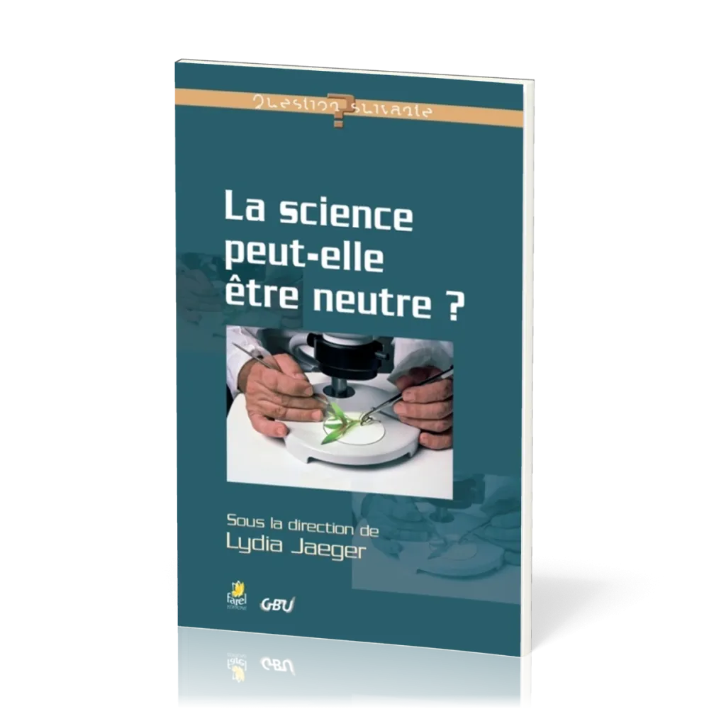 Science peut-elle être neutre ? La