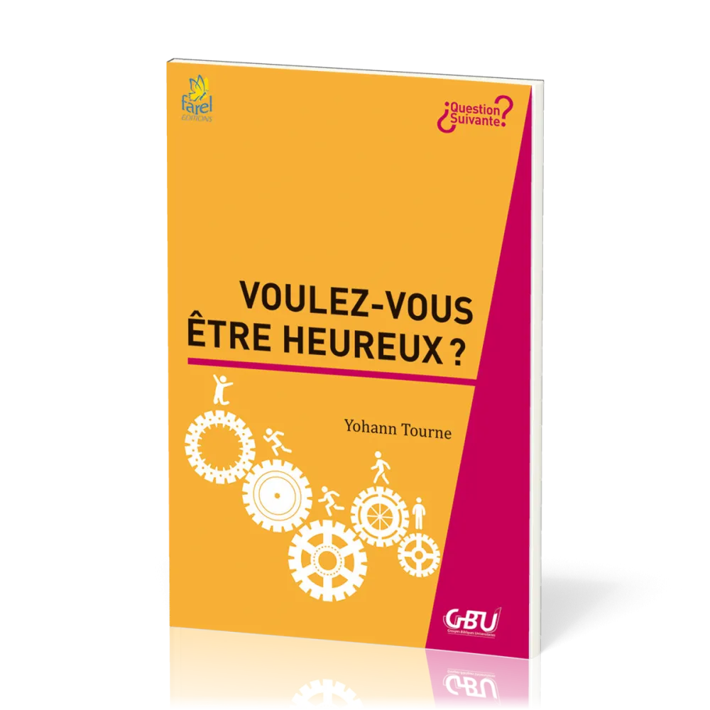 Voulez-vous être heureux ?