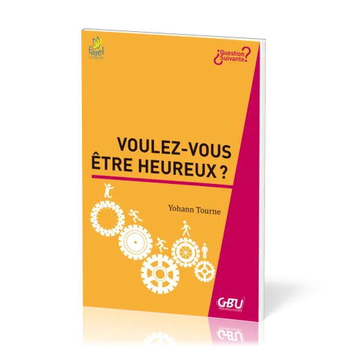 Voulez-vous être heureux ?