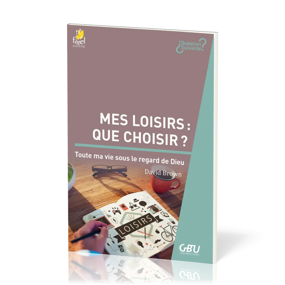 Mes loisirs : que choisir ? - Toute ta vie sous le regard de Dieu