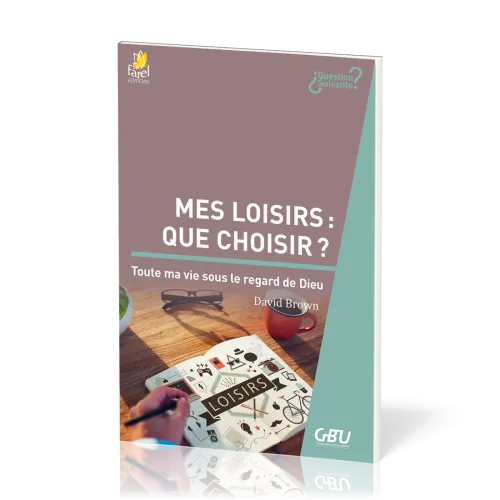 Mes loisirs : que choisir ? - Toute ta vie sous le regard de Dieu