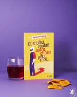 Et si Dieu voulait autre chose pour moi...