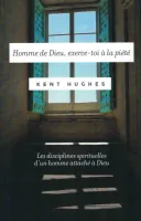 HOMME DE DIEU EXERCE-TOI A LA PIETE - LES DISCIPLINES SPIRITUELLES D'UN HOMME ATTACHE A DIEU