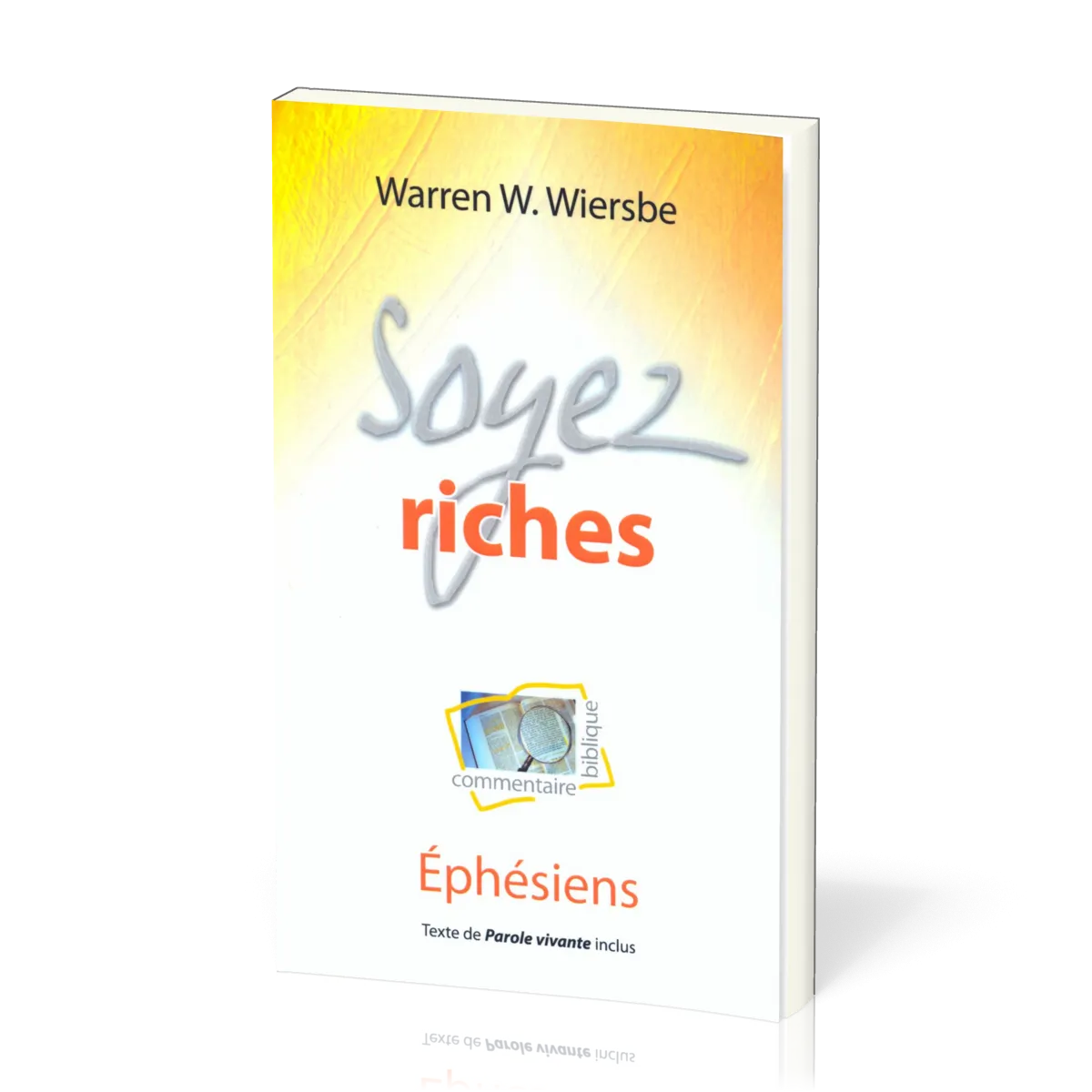 Soyez riches - Ephésiens