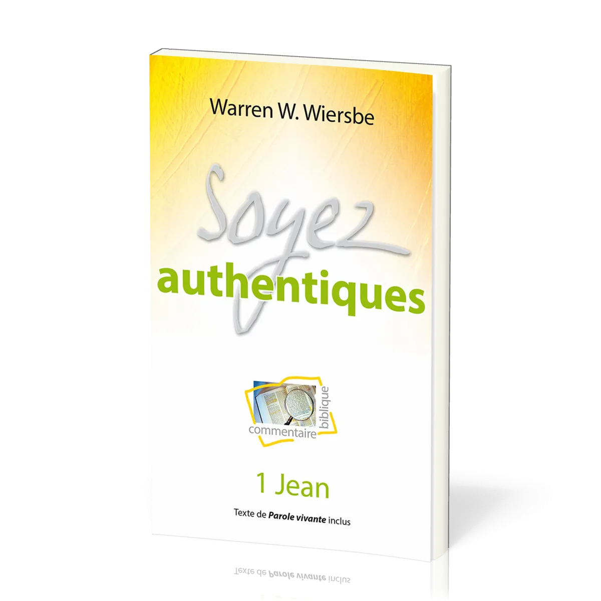 Soyez authentiques - 1 Jean