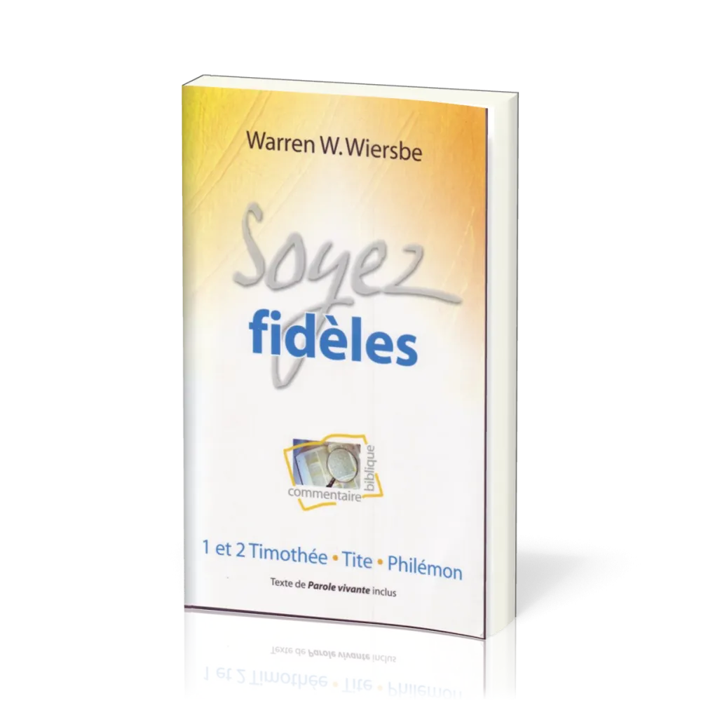 Soyez fidèles - 1 & 2 Tim. - Tite - Philemon