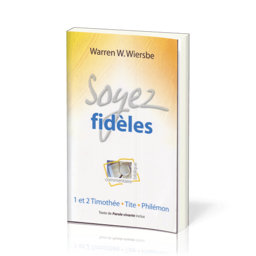 Soyez fidèles - 1 & 2 Tim. - Tite - Philemon