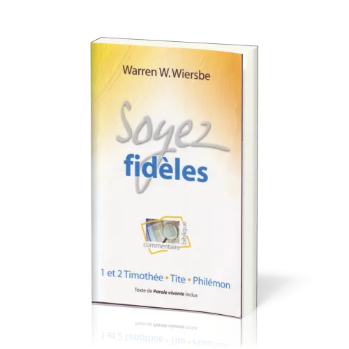 Soyez fidèles - 1 & 2 Tim. - Tite - Philemon