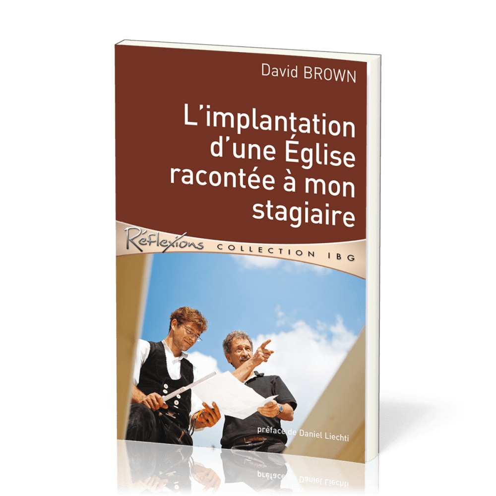 Implantation d’une Église racontée à mon stagiaire, L'