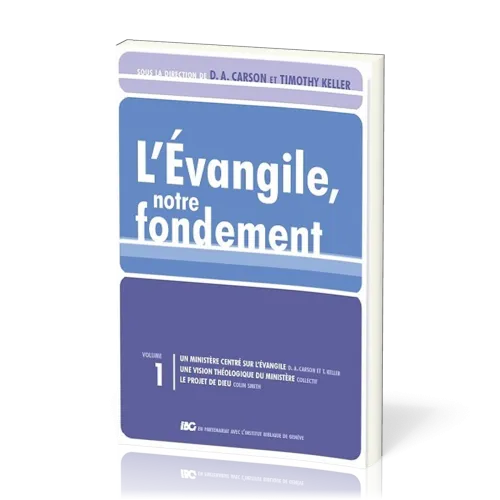 Evangile, notre fondement,  L' (Vol.1)