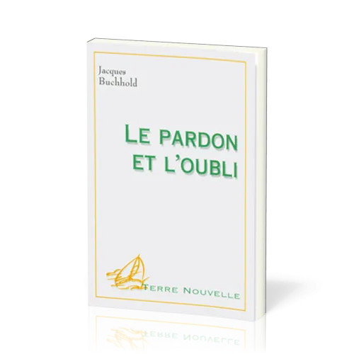 Pardon et l'oubli, Le