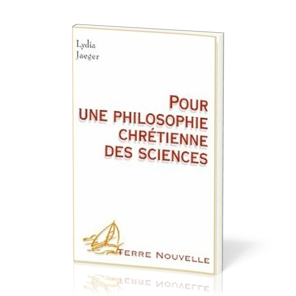 Pour une philosophie chrétienne des sciences