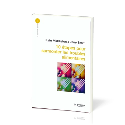 10 étapes pour surmonter les troubles alimentaires