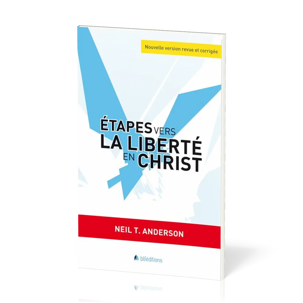 Etapes vers la liberté en Christ
