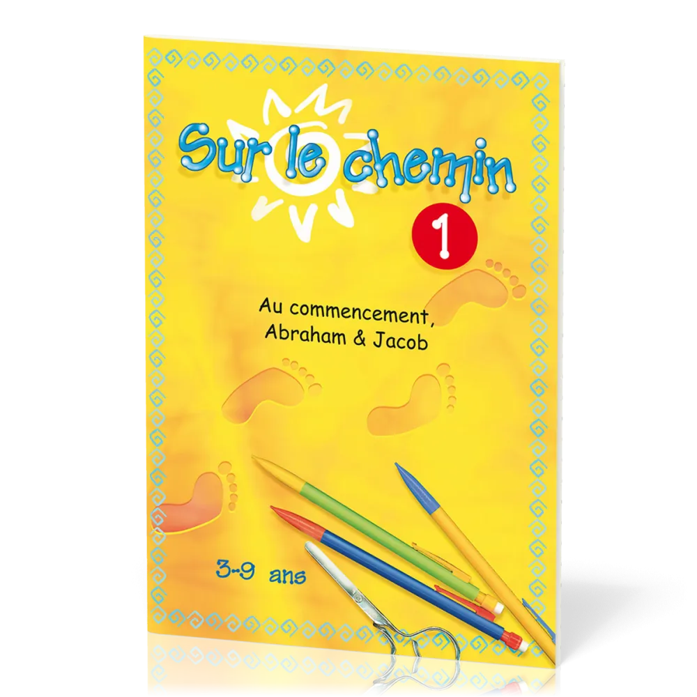 Sur le chemin 1 : Au commencement, Abraham & Jacob