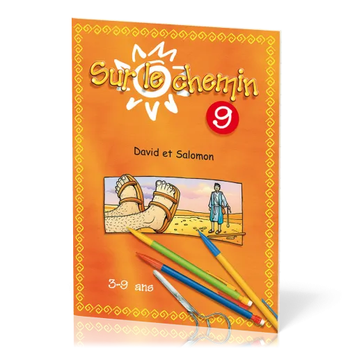 Sur le chemin 9 : David, Salomon
