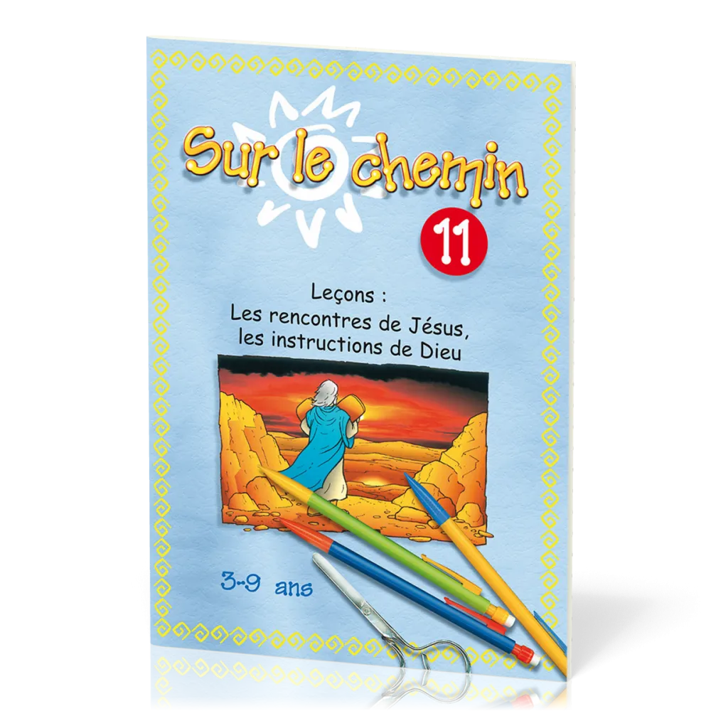 Sur le chemin 11 : Rencontres de Jésus