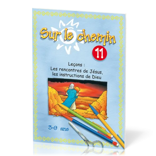 Sur le chemin 11 : Rencontres de Jésus