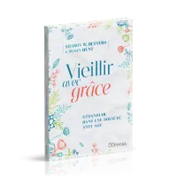 Vieillir avec grâce - S’épanouir dans une société anti-âge