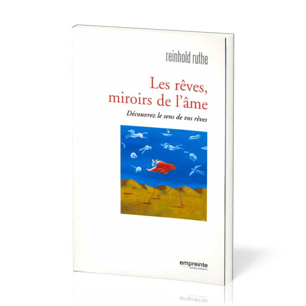Rêves, miroir de l'âme, Les