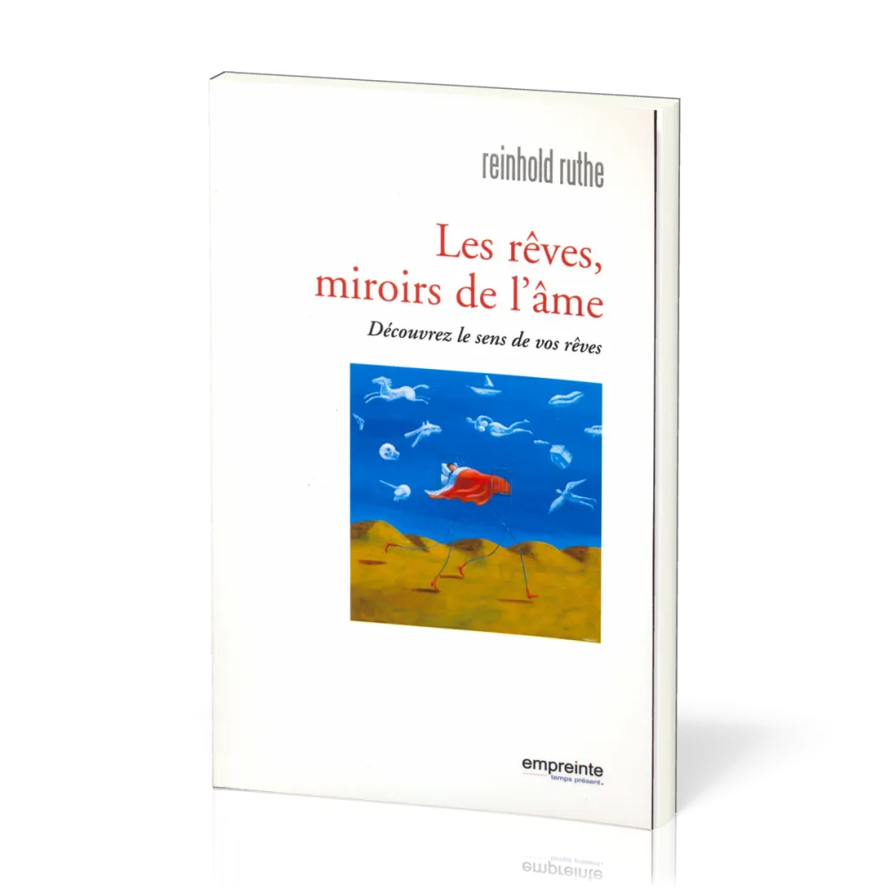 Rêves, miroir de l'âme, Les