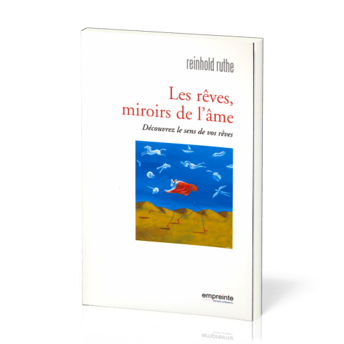 Rêves, miroir de l'âme, Les