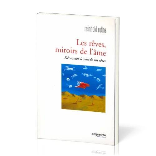 Rêves, miroir de l'âme, Les