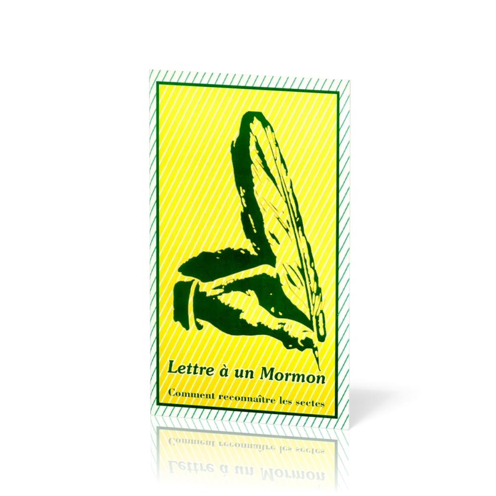 Lettre à un Mormon & comment reconnaitre les sectes