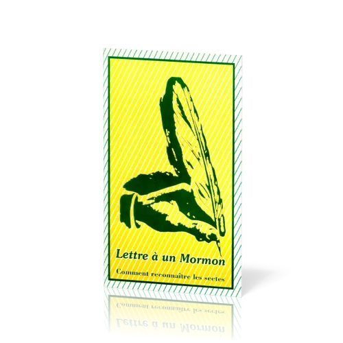 Lettre à un Mormon & comment reconnaitre les sectes