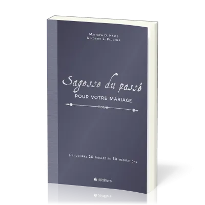Sagesse du passé pour votre mariage