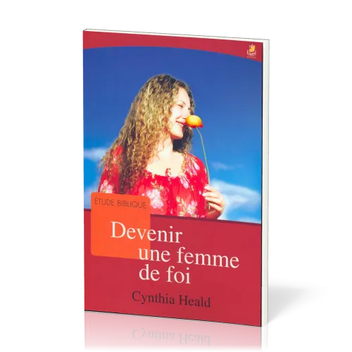 Devenir une femme de foi