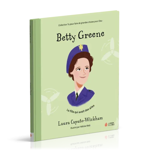 Betty Greene - La fille qui avait des ailes