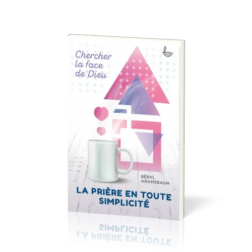 Prière en toute simplicité, La