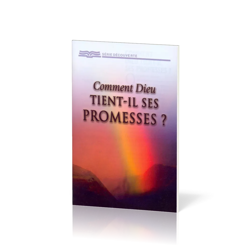 Comment Dieu tient-il ses promesses ?